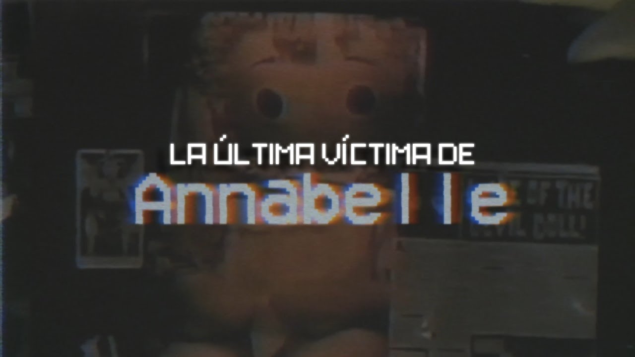 La &uacute;ltima v&iacute;ctima de Annabelle (a&ntilde;o 2025)