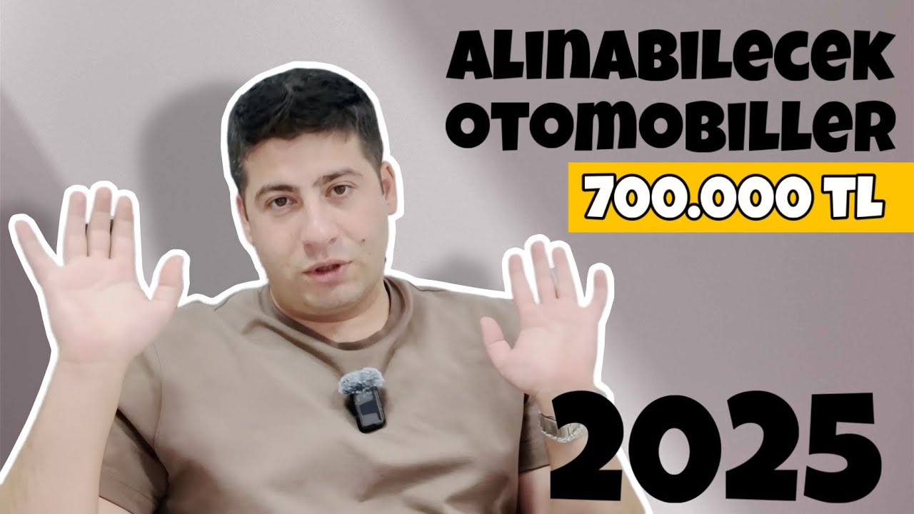 700.000 TL'ye Alınabilecek Otomobiller | 2025 | Vergi Sonrası | Otomobil Günlüklerim 