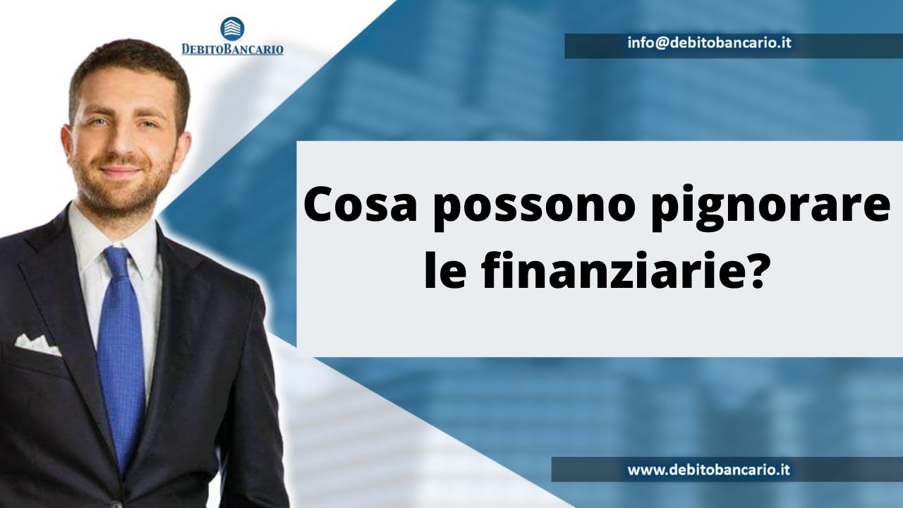 Cosa possono pignorare le finanziarie?