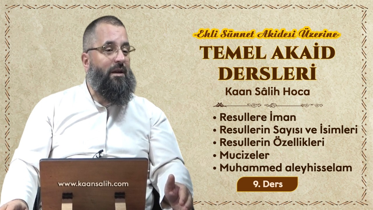 Rasullere İman | Ehli S&uuml;nnet Akidesi 09 | Kaan Salih Hoca
