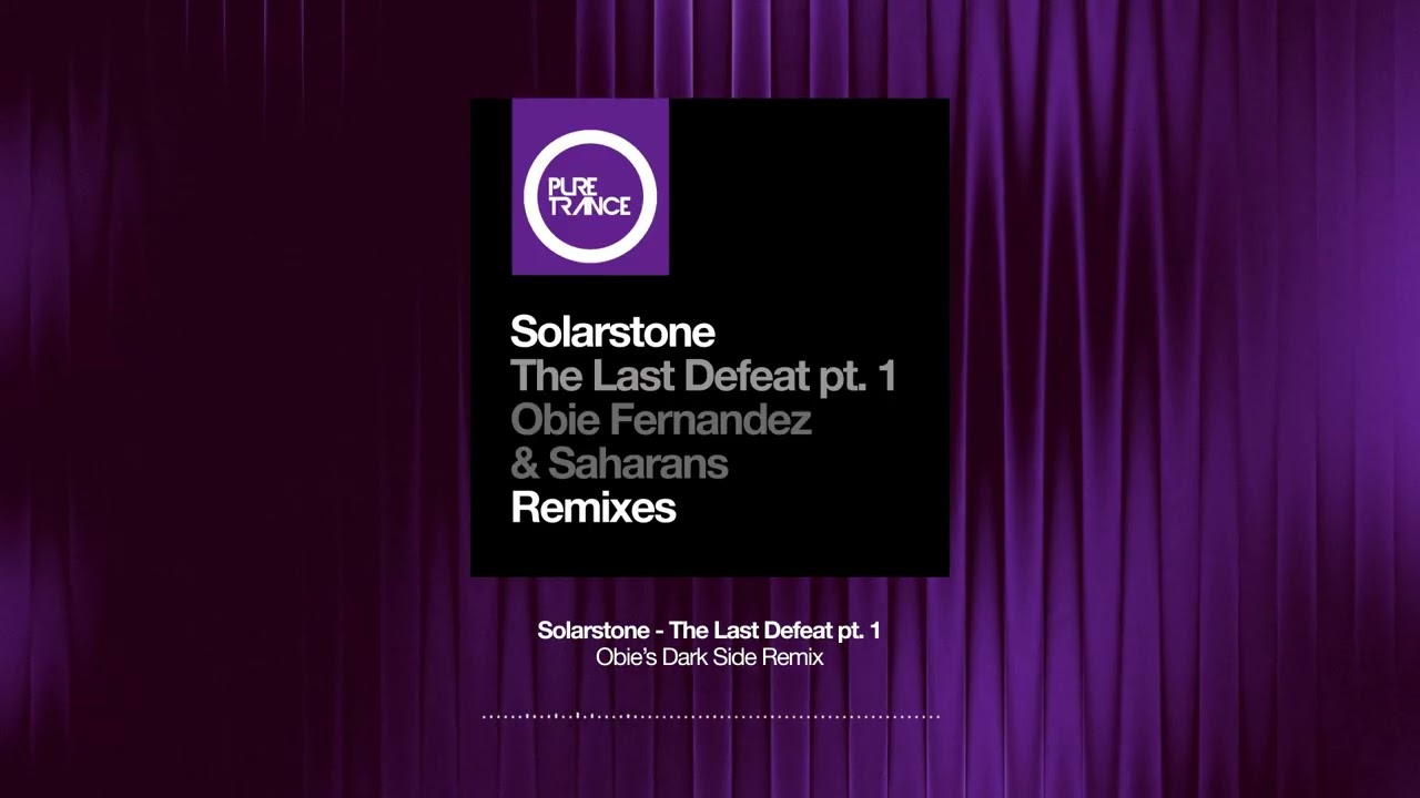 Solarstone - The Last Defeat pt. 1 (Obie's Dark Side Remix)