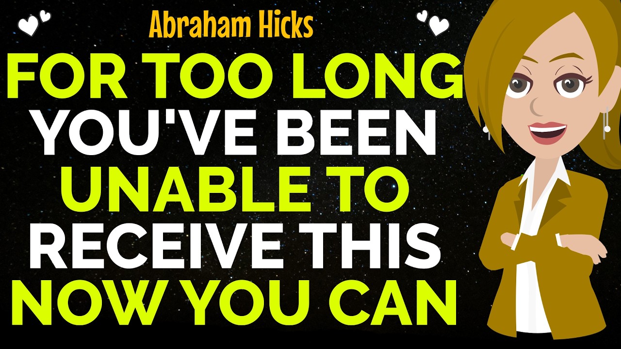For Too Long, You've Been Unable To Receive This — Now You Can✨✅Abraham Hicks 2026