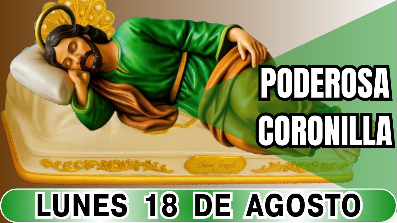 Coronilla a SAN JOSÉ DORMIDO 🙏 para Causas IMPOSIBLES y Urgentes | Lunes 18 de Agosto 👑