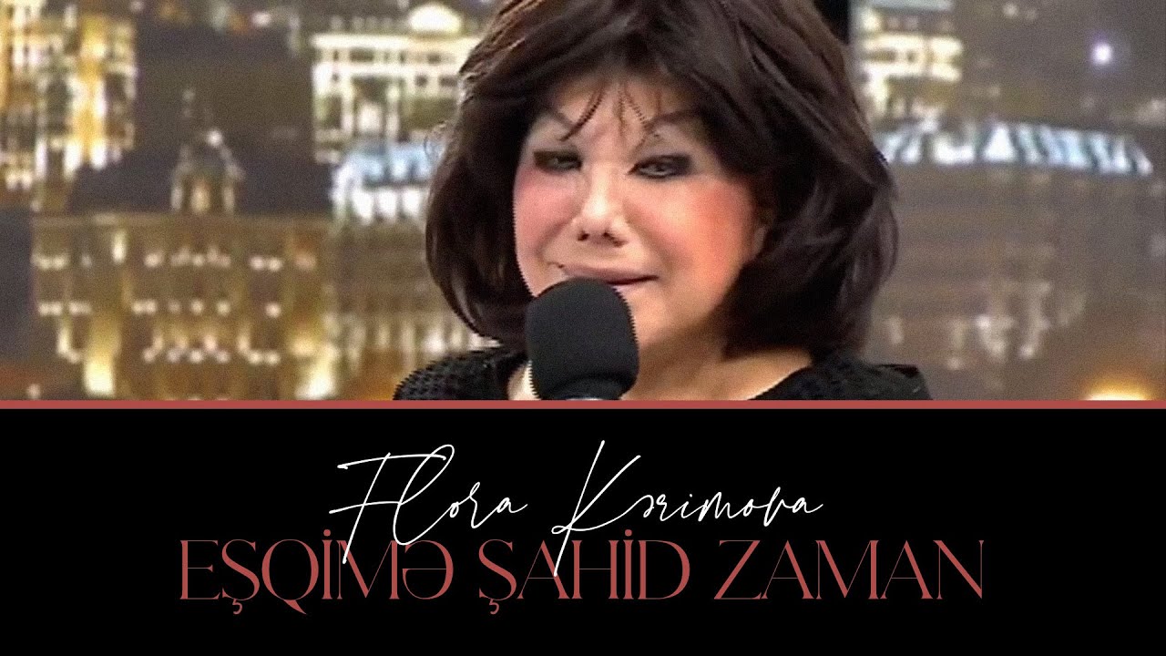 Flora Kərimova — Eşqimə Şahid Zaman | ATV