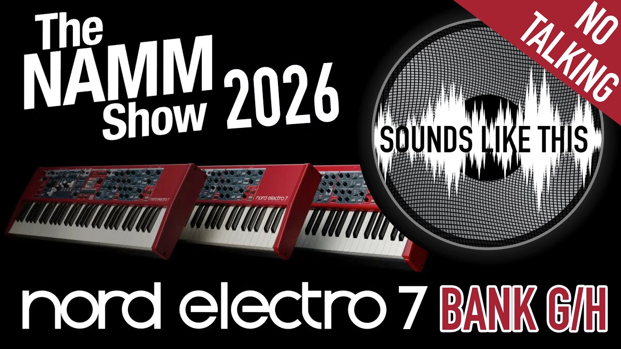Nord Electro 7 | Bank G&H | Riding the Presets at NAMM 2026
