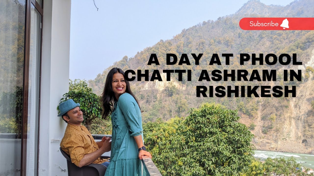 Experience of staying in Ashram in Rishikesh| Yoga retreat in Rishikesh | Phool Chatti Ashram