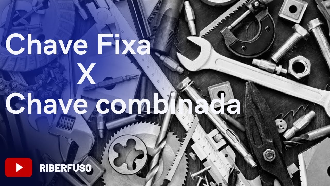 Chave combinada x Chave Fixa. Qual a diferen&ccedil;a?