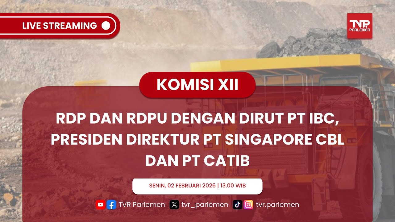 KOMISI XII RDP DAN RDPU DENGAN DIRUT PT IBC, PRESIDEN DIREKTUR PT SINGAPORE CBL DAN PT CATIB