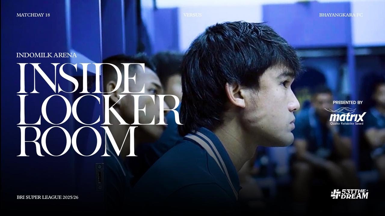 KETAT HINGGA PELUIT AKHIR LAGA | INSIDE LOCKER ROOM VS BHAYANGKARA FC