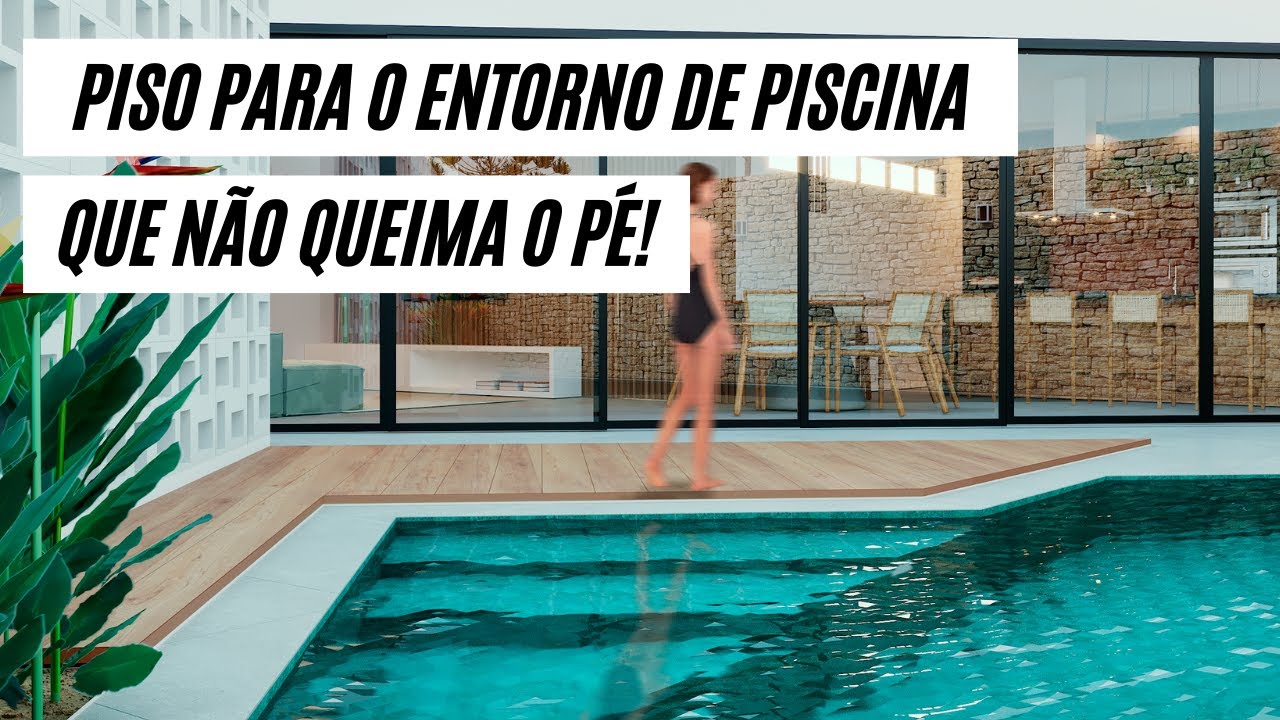 QUAL REVESTIMENTO USAR NO ENTORNO DA PISCINA?