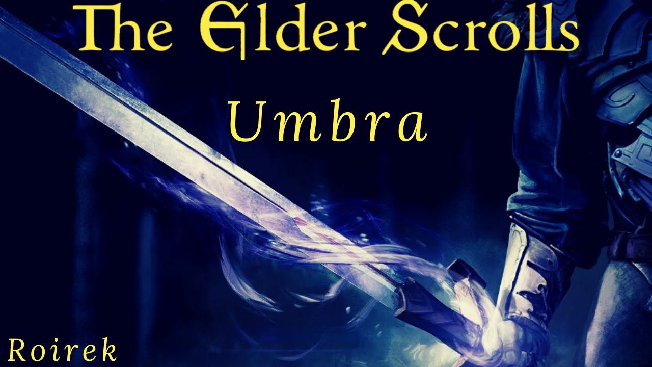 The Elder Scrolls Lore (Español) - Umbra