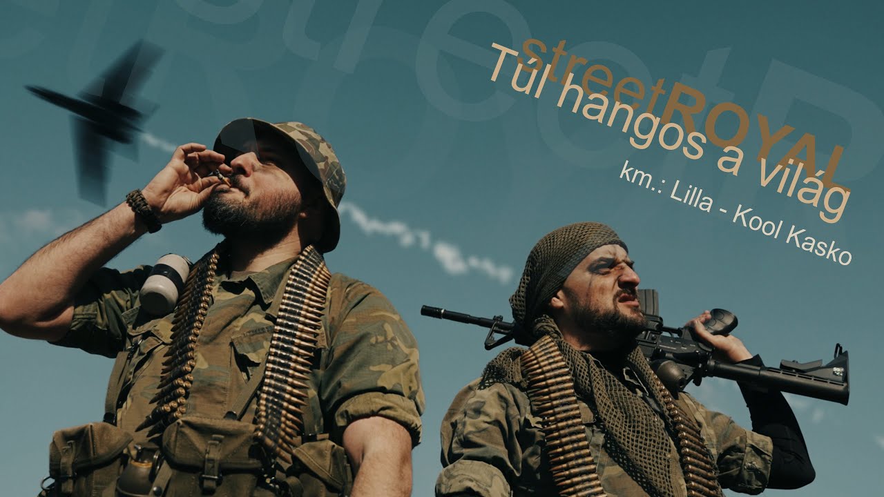 streetROYAL - Túl hangos a világ (közr. Kool Kasko, Lilla) [Videóklip]