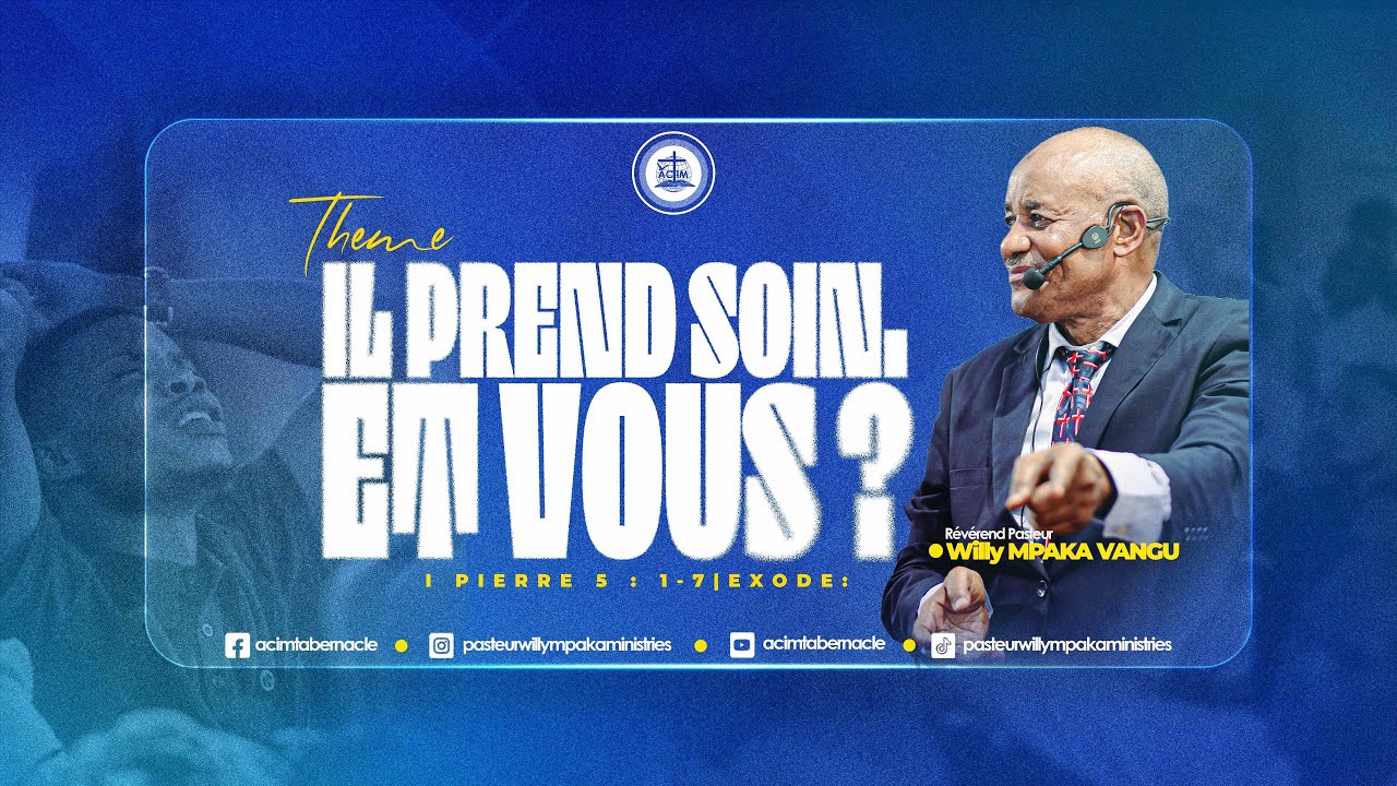 IL PREND SOIN ET VOUS ? | REVEREND PASTEUR WILLY MPAKA VANGU
