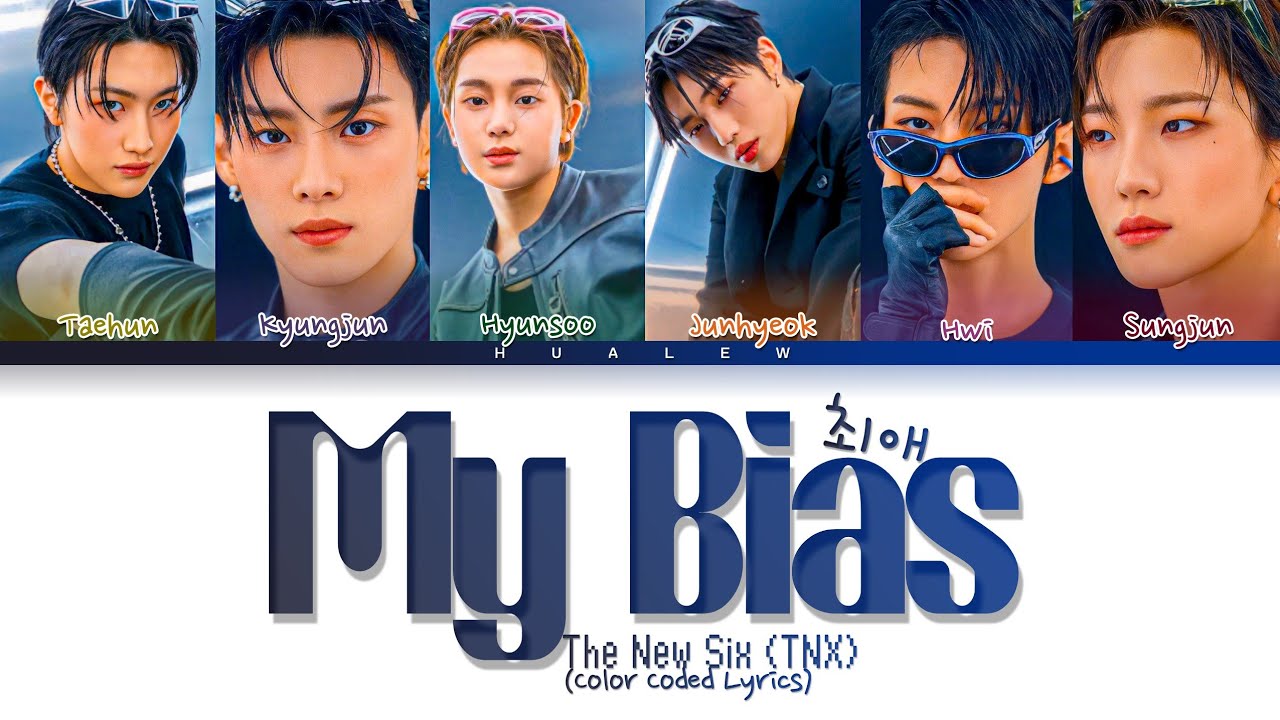 The New Six (TNX) – My Bias (최애)[Color_Coded_lyrics_HAN;ROM;ENG]