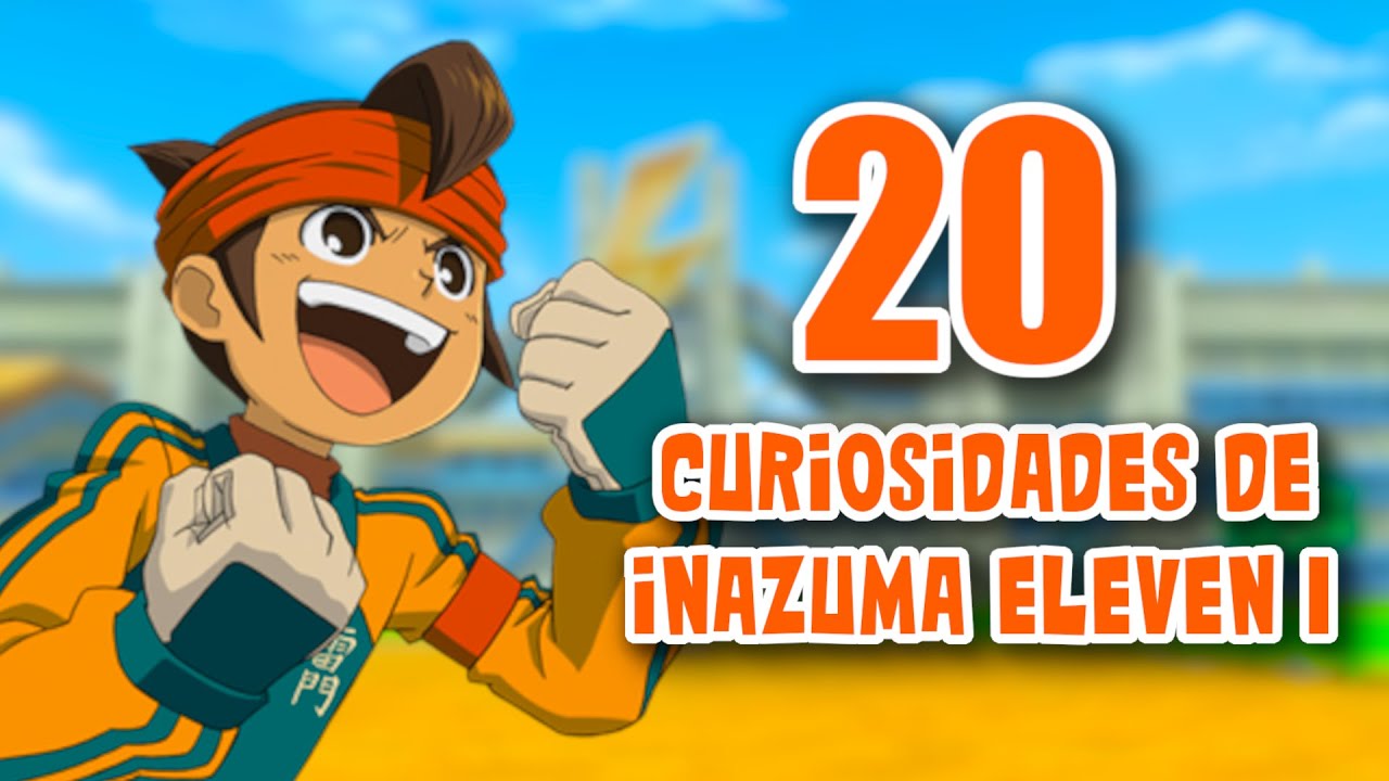 20 Curiosidades Increíbles de Inazuma Eleven I DS