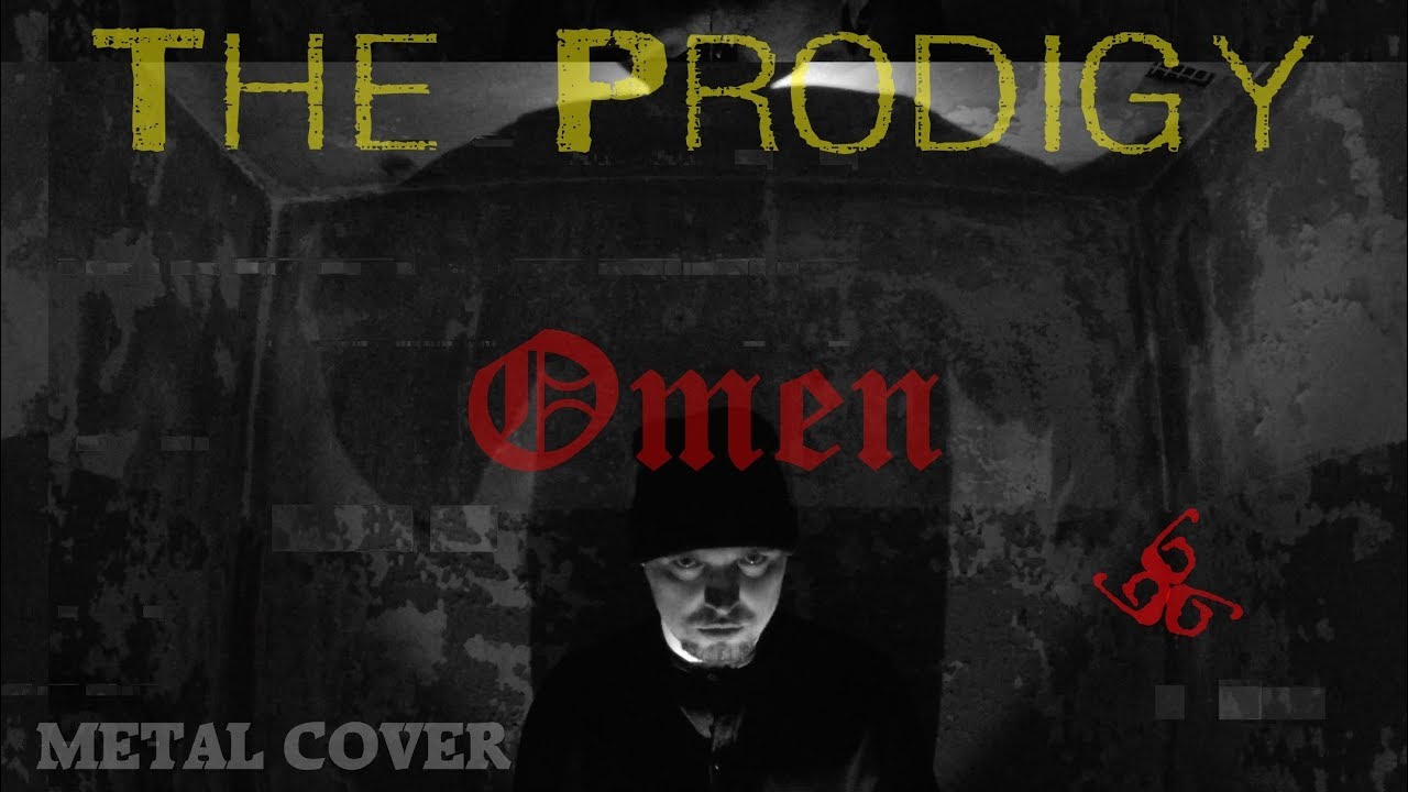 The Prodigy - omen (metal cover)