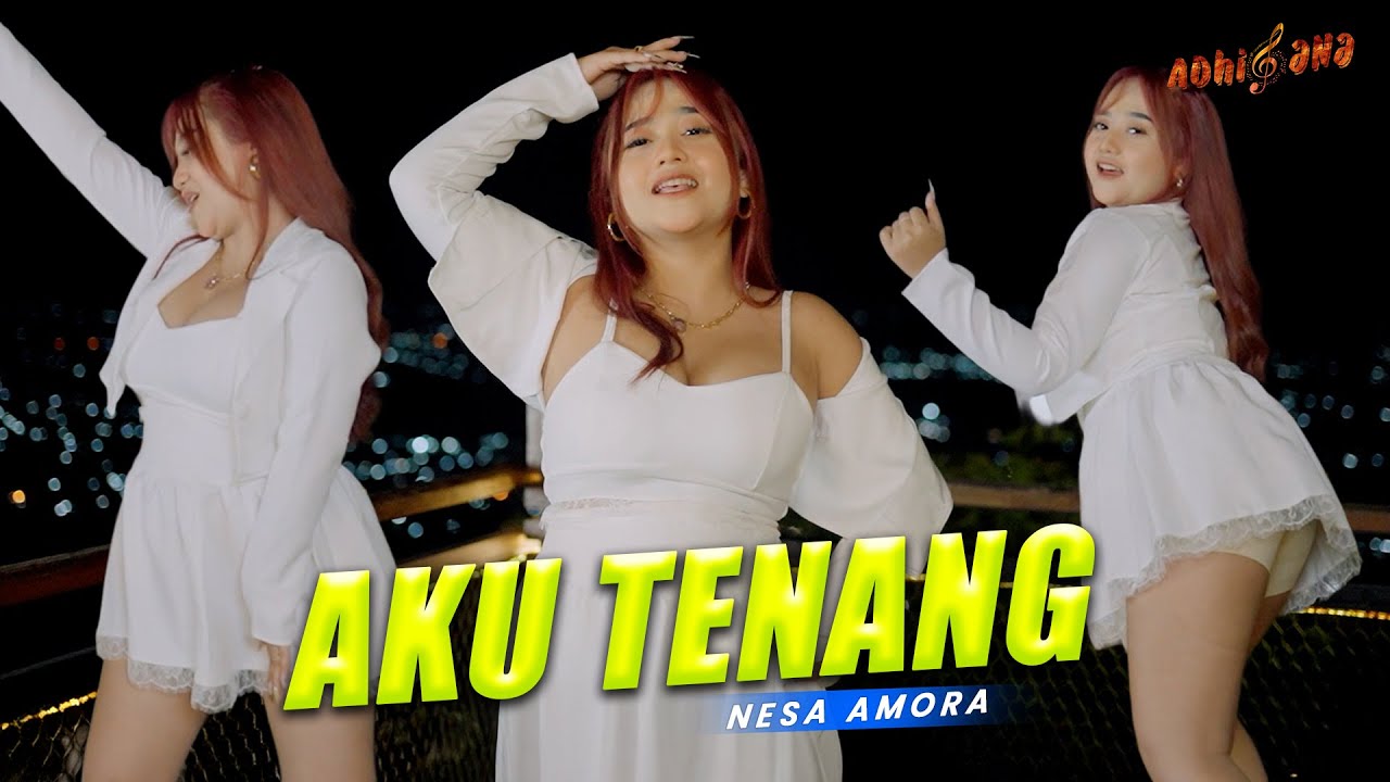 NESA AMORA - AKU TENANG ( Official Music Video )