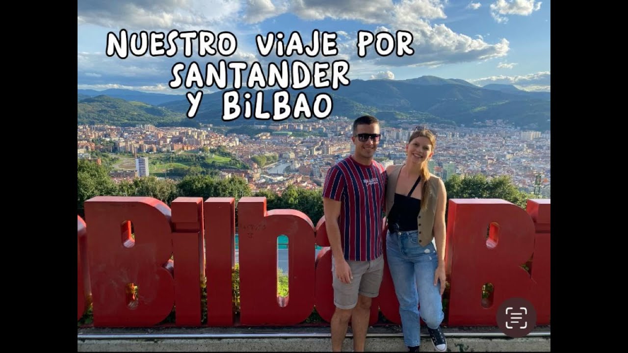 VLOG viaje por SANTANDER y BILBAO
