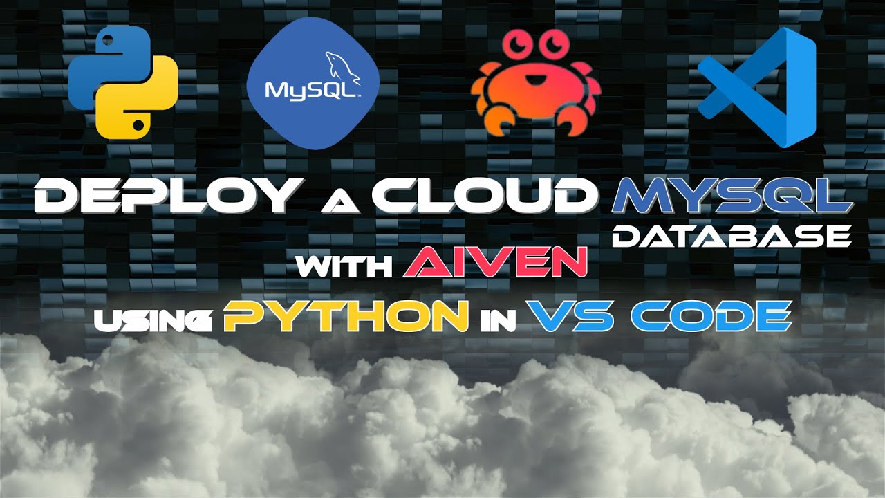 Deploy A MySQL Cloud Database on Aiven using Python and VS Code