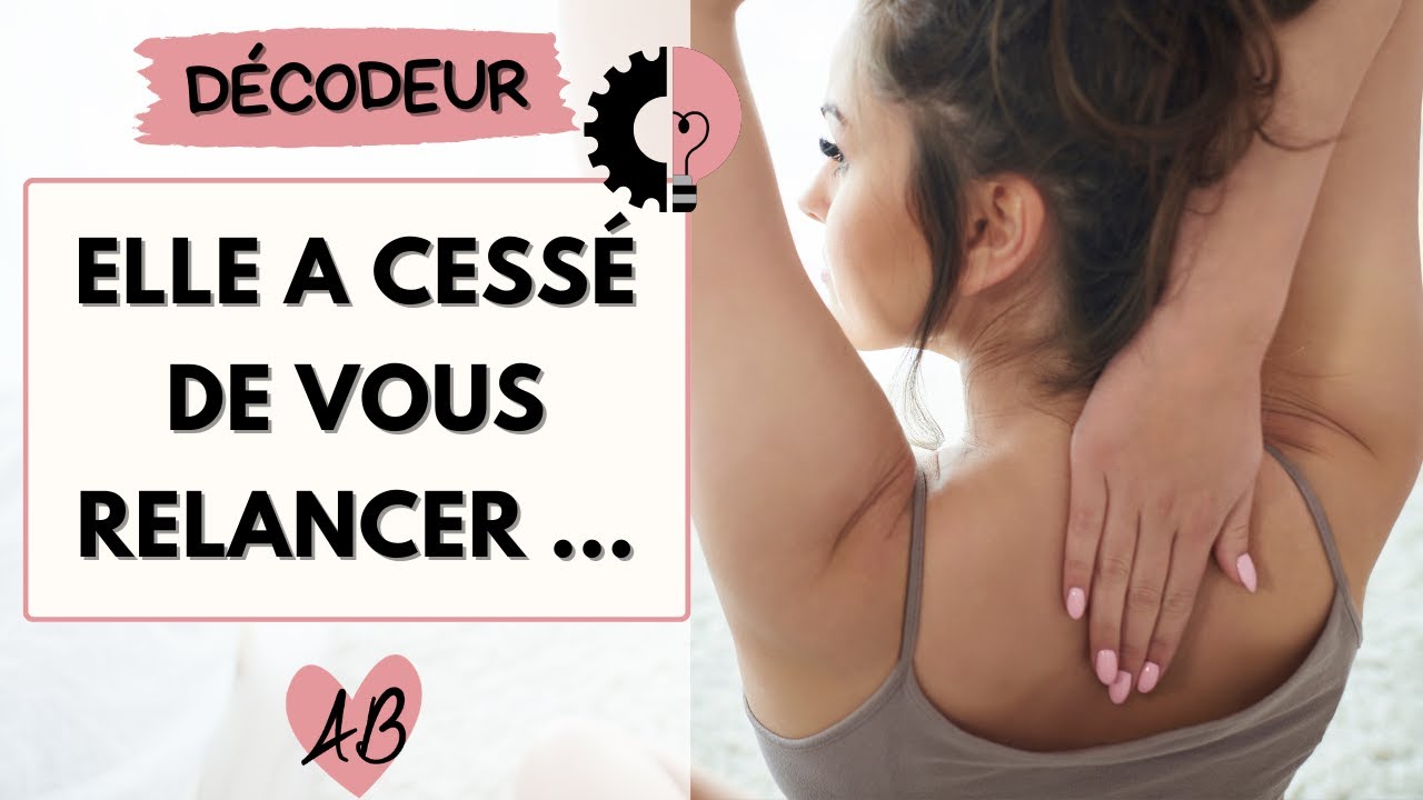 Elle ne me relance pas : pourquoi? que faire ?