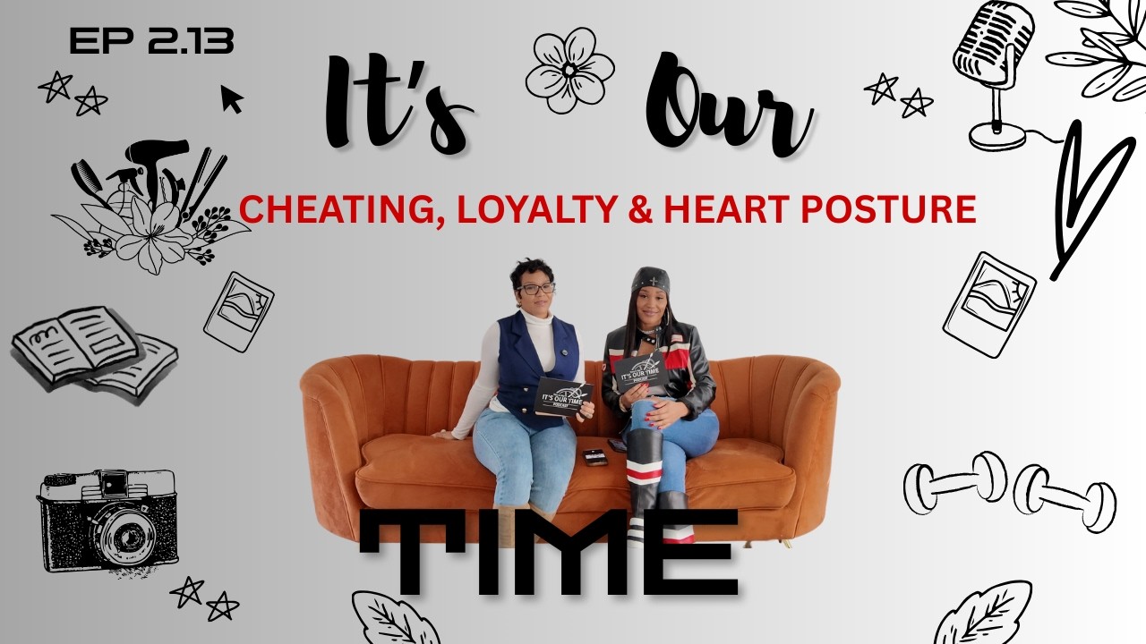 CHEATING, LOYALTY & HEART POSTURE