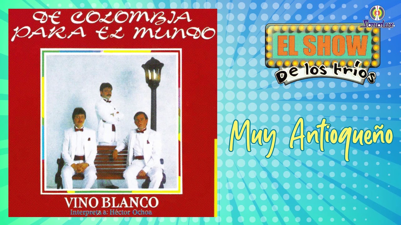 Muy Antioqueño - Vino Blanco | Música Colombiana | Cover Audio