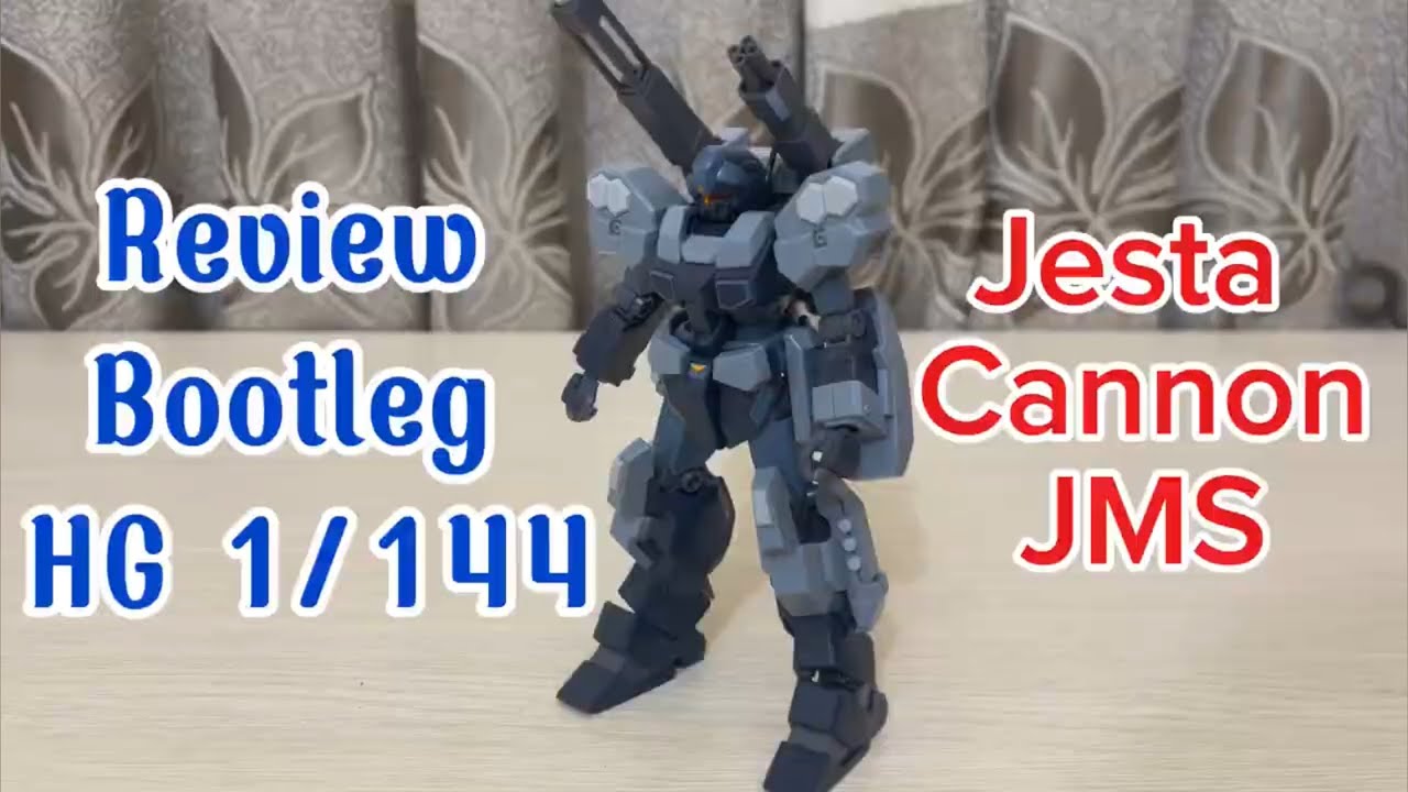 Review Bootleg HG 1/144 Jesta Cannon JMS