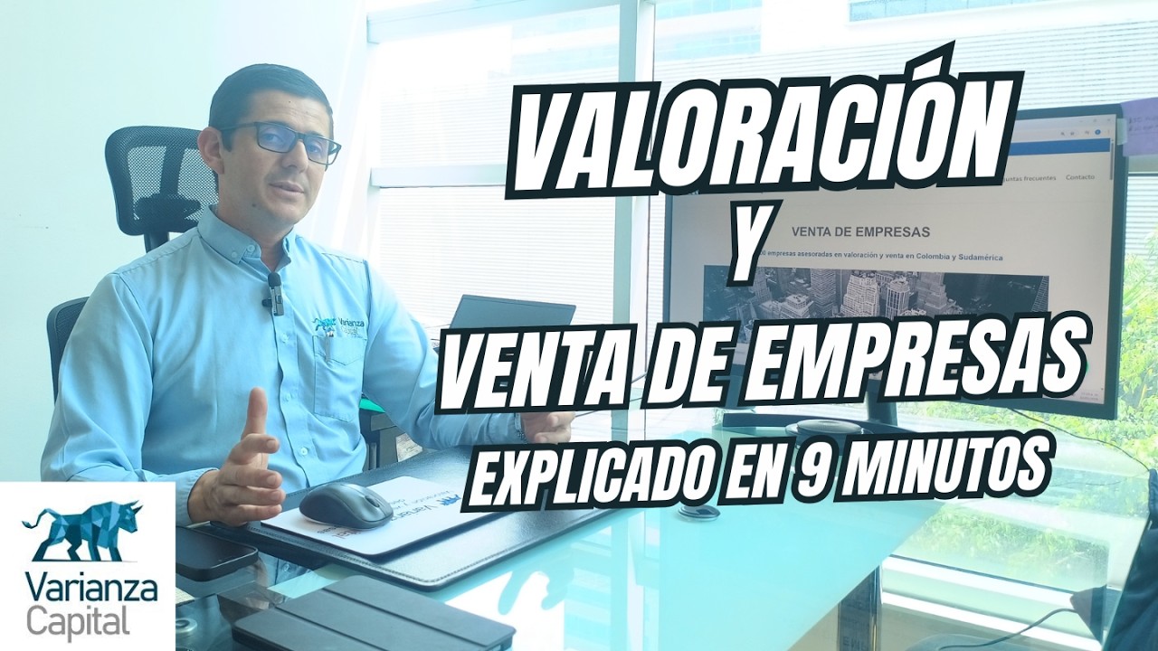 VALORACIÓN, ASESORÍAY VENTA DE EMPRESASEXPLICADO EN 9 MINUTOS