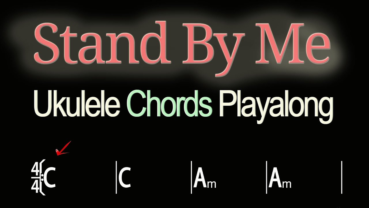 Stand By Me Ukulele Playalong