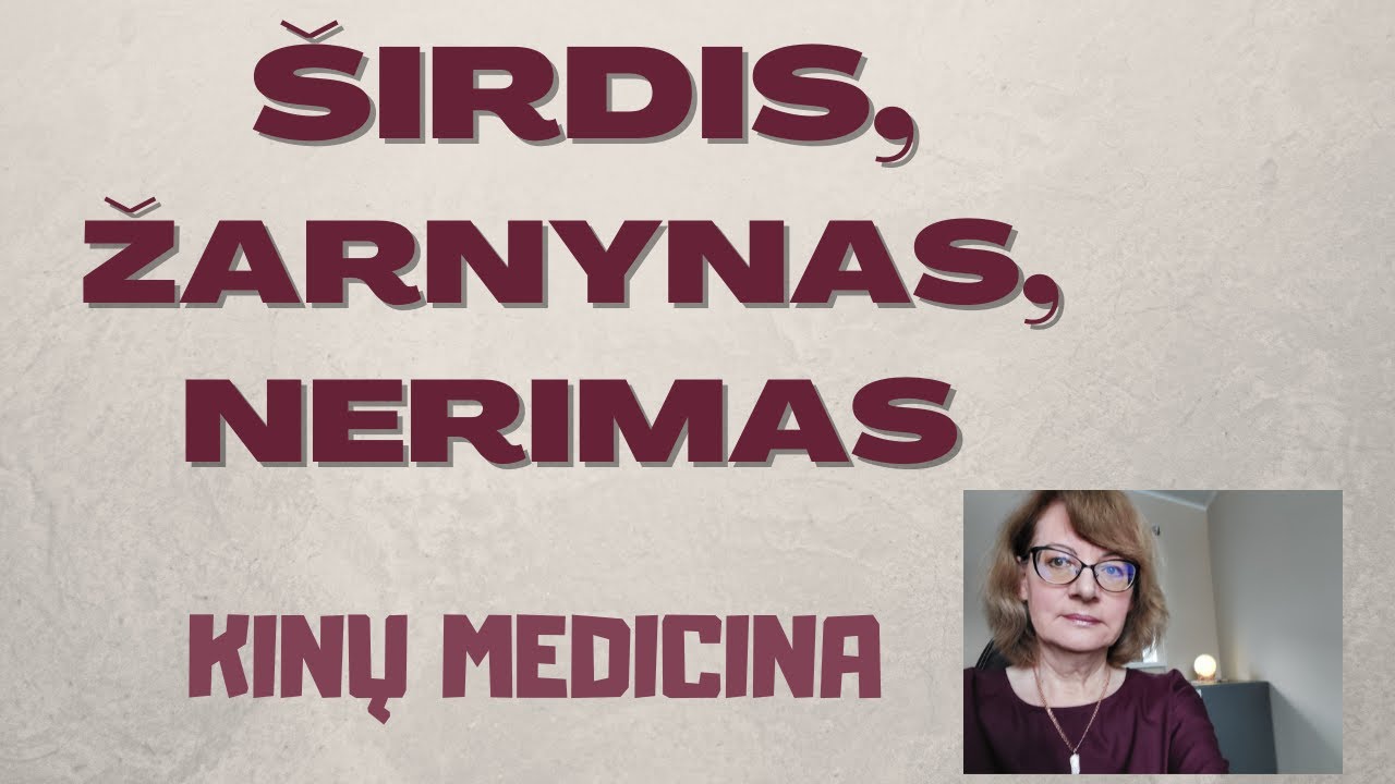 Kinų medicina ir filosofija | Širdis, nerimas, plonasis žarnynas #28