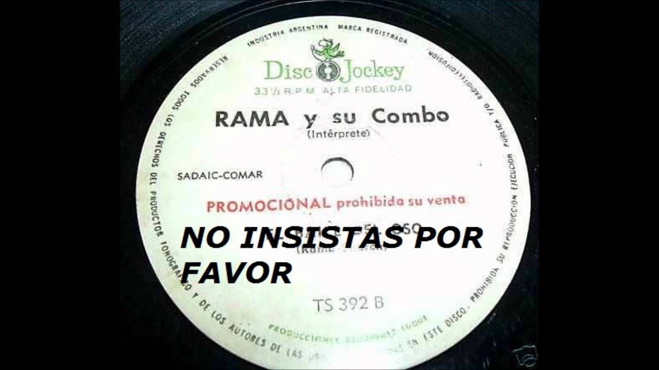 RAMA Y SU COMBO   NO INSISTAS POR FAVOR    ALFREDO GOMEZ
