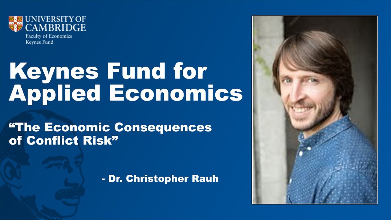 Keynes Fund Economic Research &ndash;The Economic Consequences of Conflict Risk &ndash; Chris Rauh