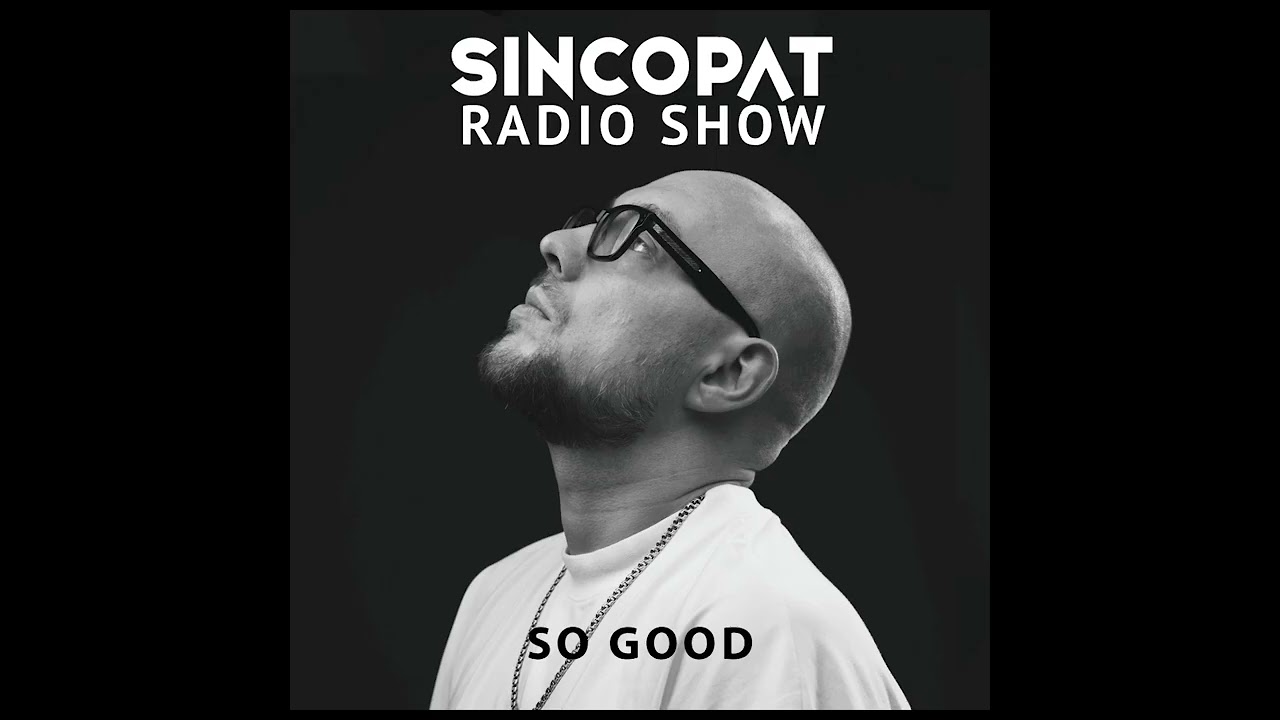 So Good  - Sincopat Podcast 369