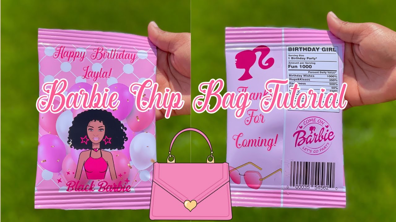 BARBIE CHIP BAG TUTORIAL!