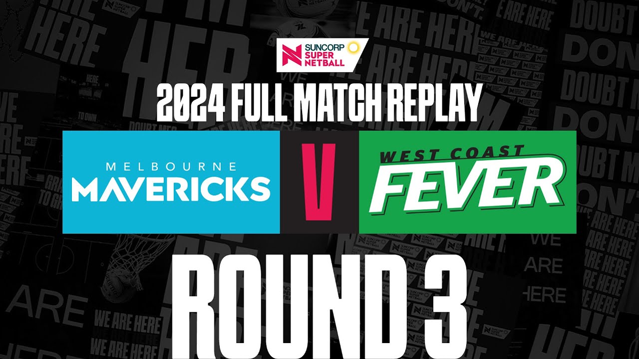 Mavericks v Fever | Round 3, 2024 | Full Match | Suncorp Super Netball