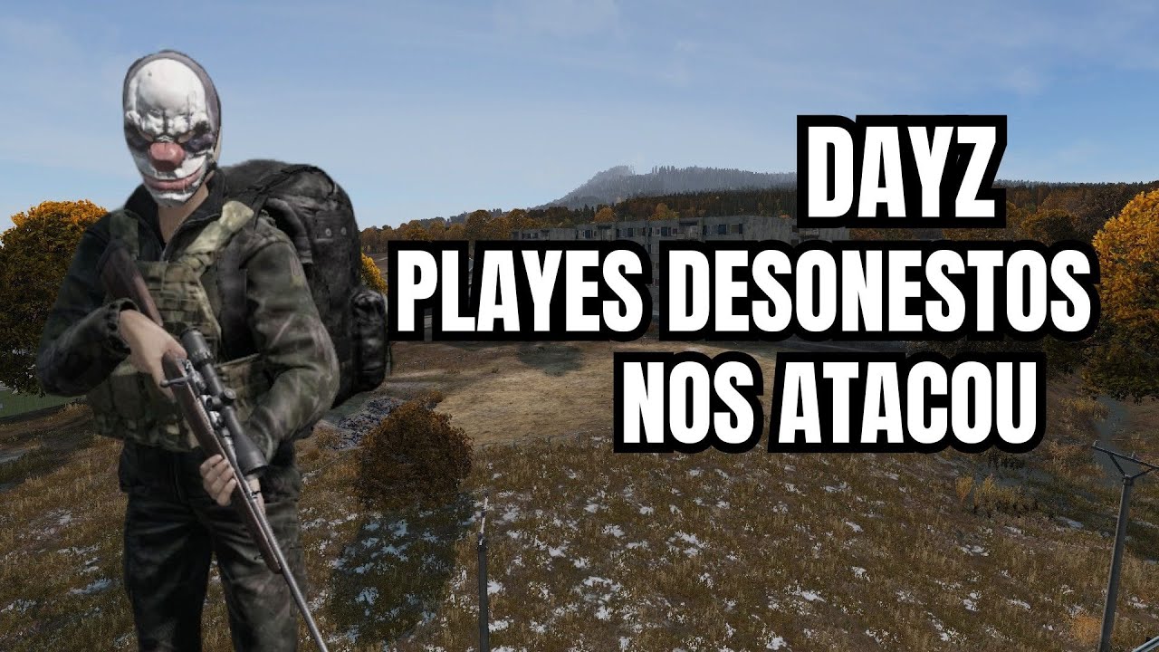 O DIA EM QUE UM PLAYER DESONESTO ESTRAGOU NOSSO DIA NO DAYZ ,A BASE EP 5 #dayz 