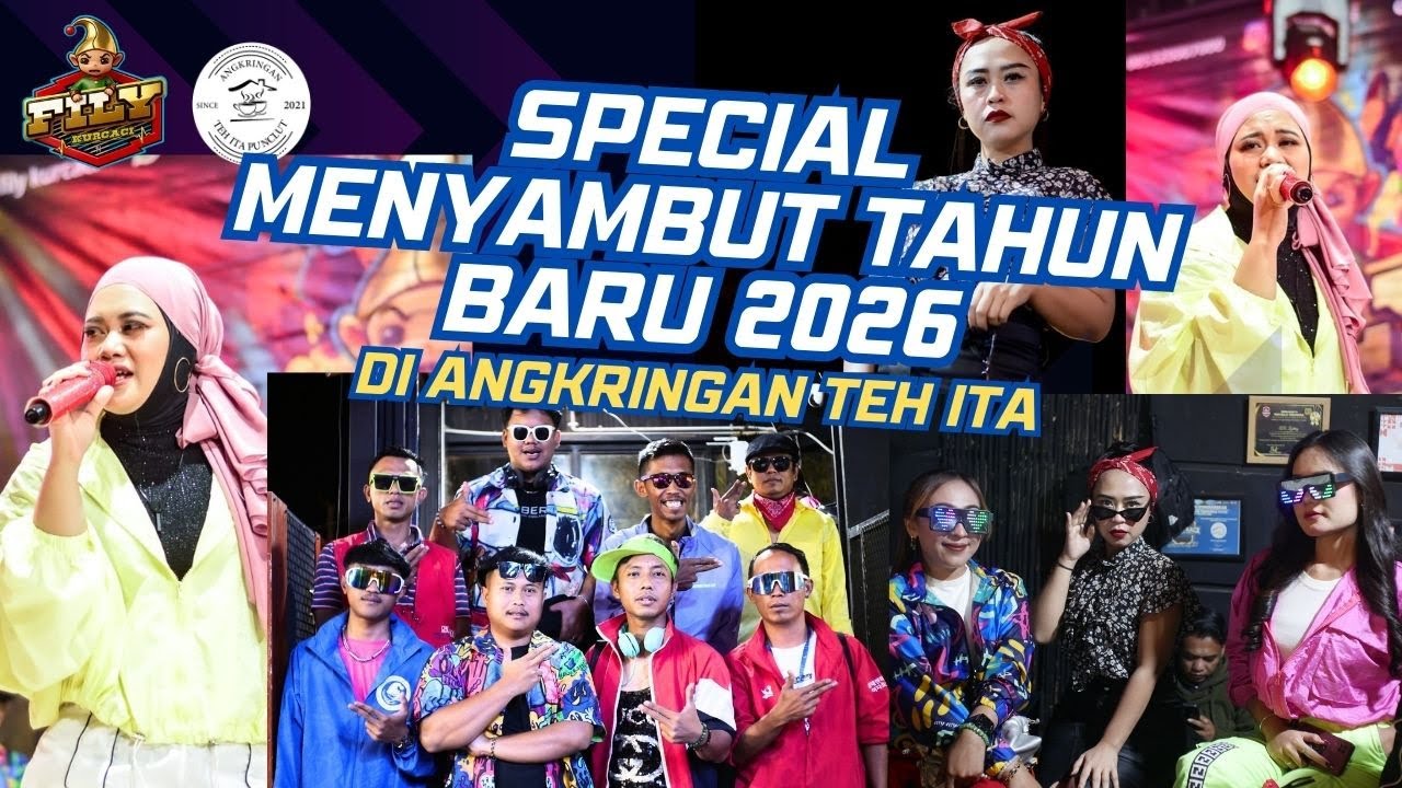 SPECIAL MENYAMBUT TAHUN BARU 2026 DI ANGKRINGAN TEH ITA // FILY KURCACI X KANG DJ