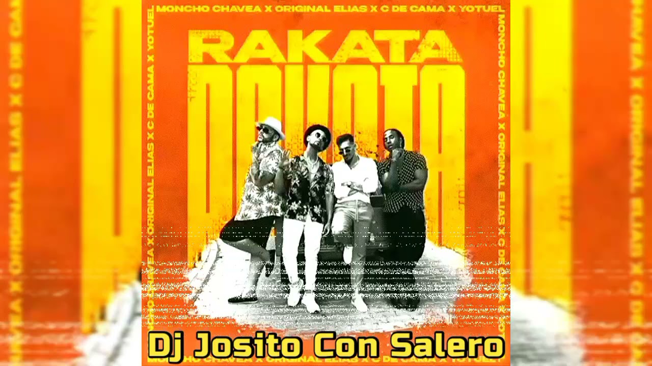 RAKATA #TIKTOK - Original Elías X Moncho Chavea X Yotuel X C De Cama - Remix Dj Josito Con Salero 🔥
