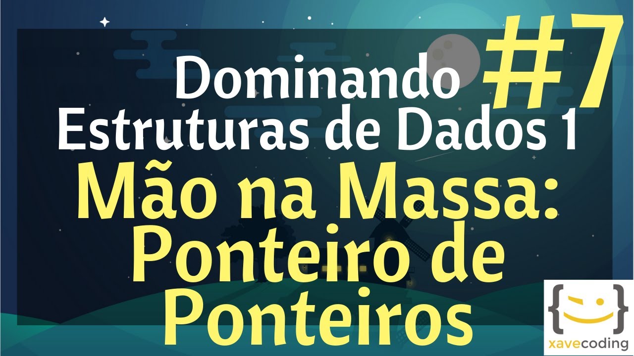 Estruturas de Dados 1 - #7 Mão na massa: Ponteiro de Ponteiros