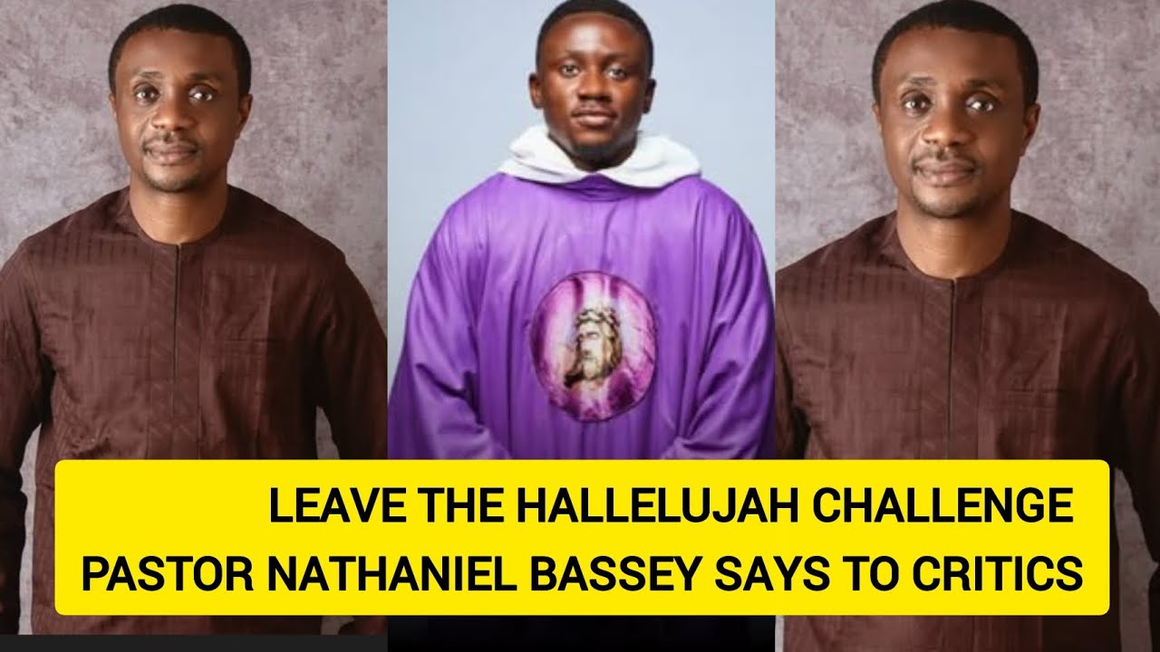 😱Leave the Hallelujah challenge if you don't want to join, Nathaniel Bassey tells critics