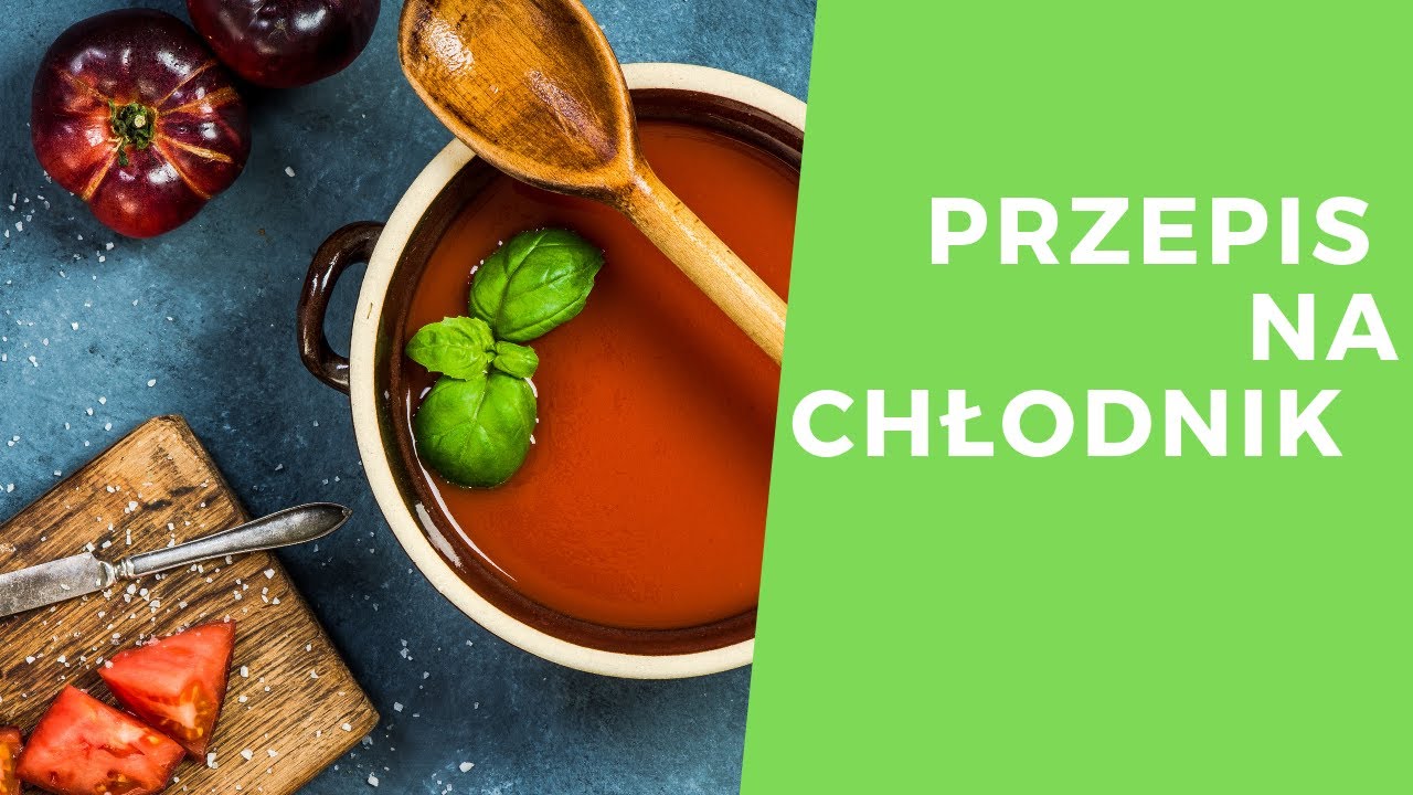 Przepis na Chłodnik | Szymon Czerwiński
