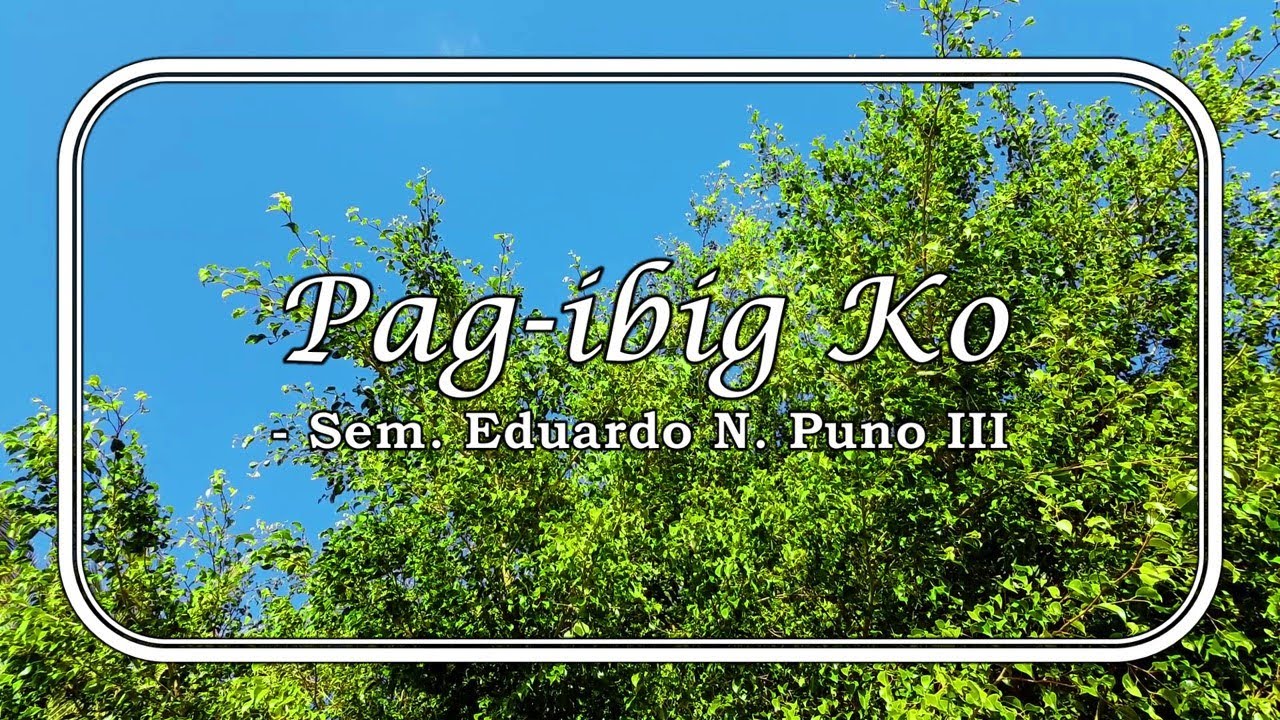 Pag ibig Ko of Charlie Cenzon, SJ with Lyrics