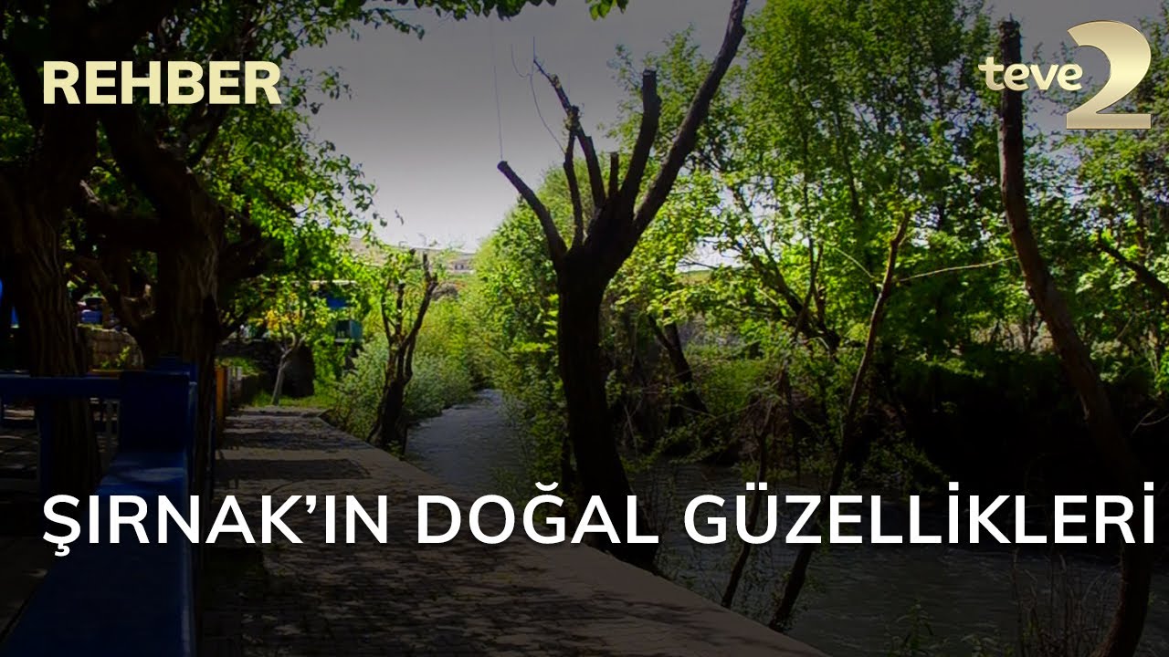 Rehber: Şırnak’ın Doğal Güzellikleri