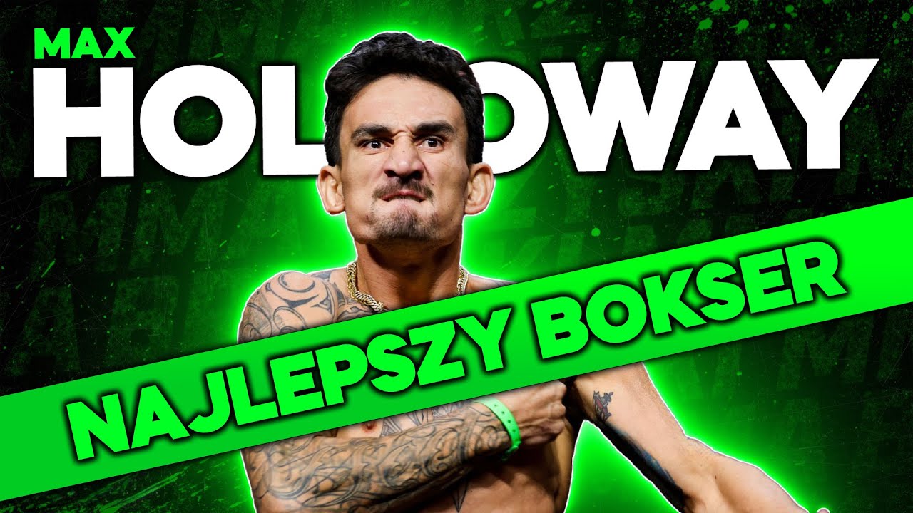 MAX HOLLOWAY - Historia zawodnika #15 - Najlepszy bokser w UFC (UFC 300, HOLLOWAY VS GAETHJE)