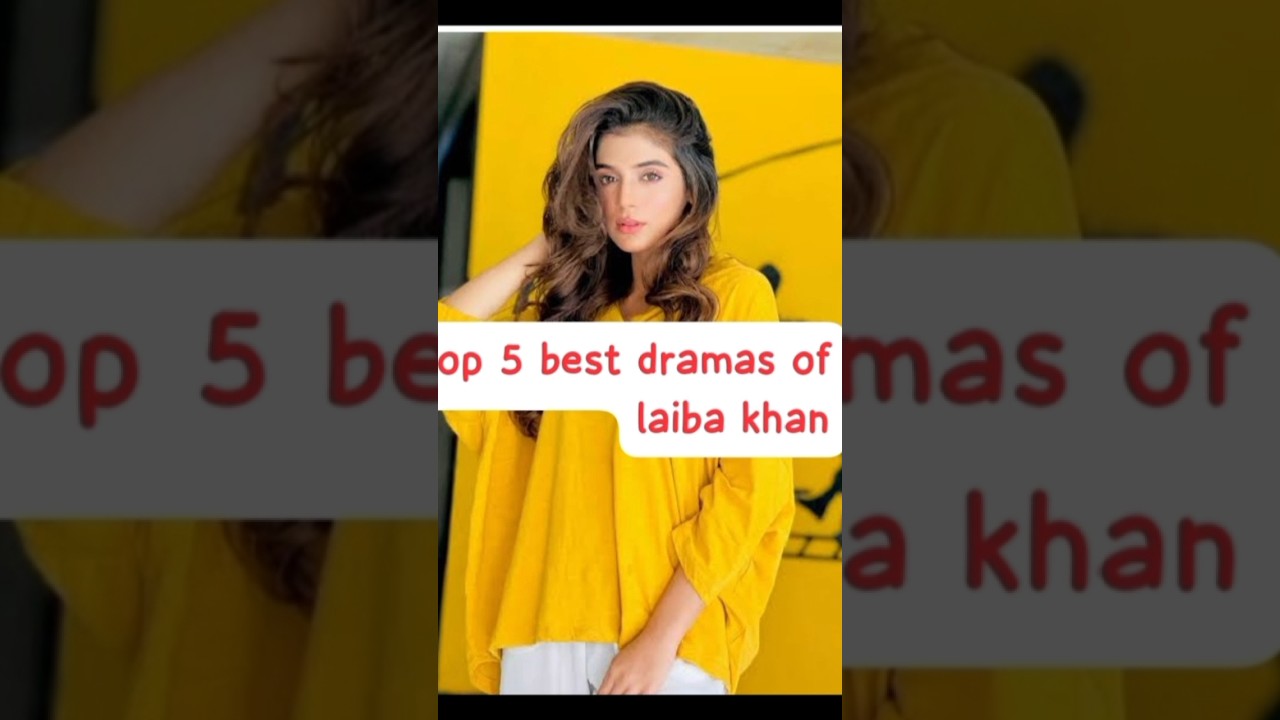Top 5 best dramas of laiba khan#1millionare#ali ansari#ali abbas#pakistani dramas#pakistani actors🥰