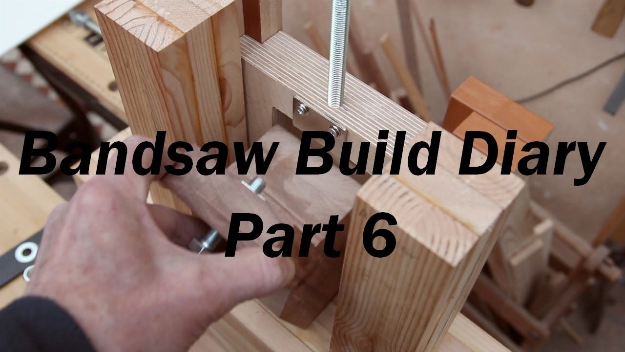 Bandsaw Build Diary - Part 6