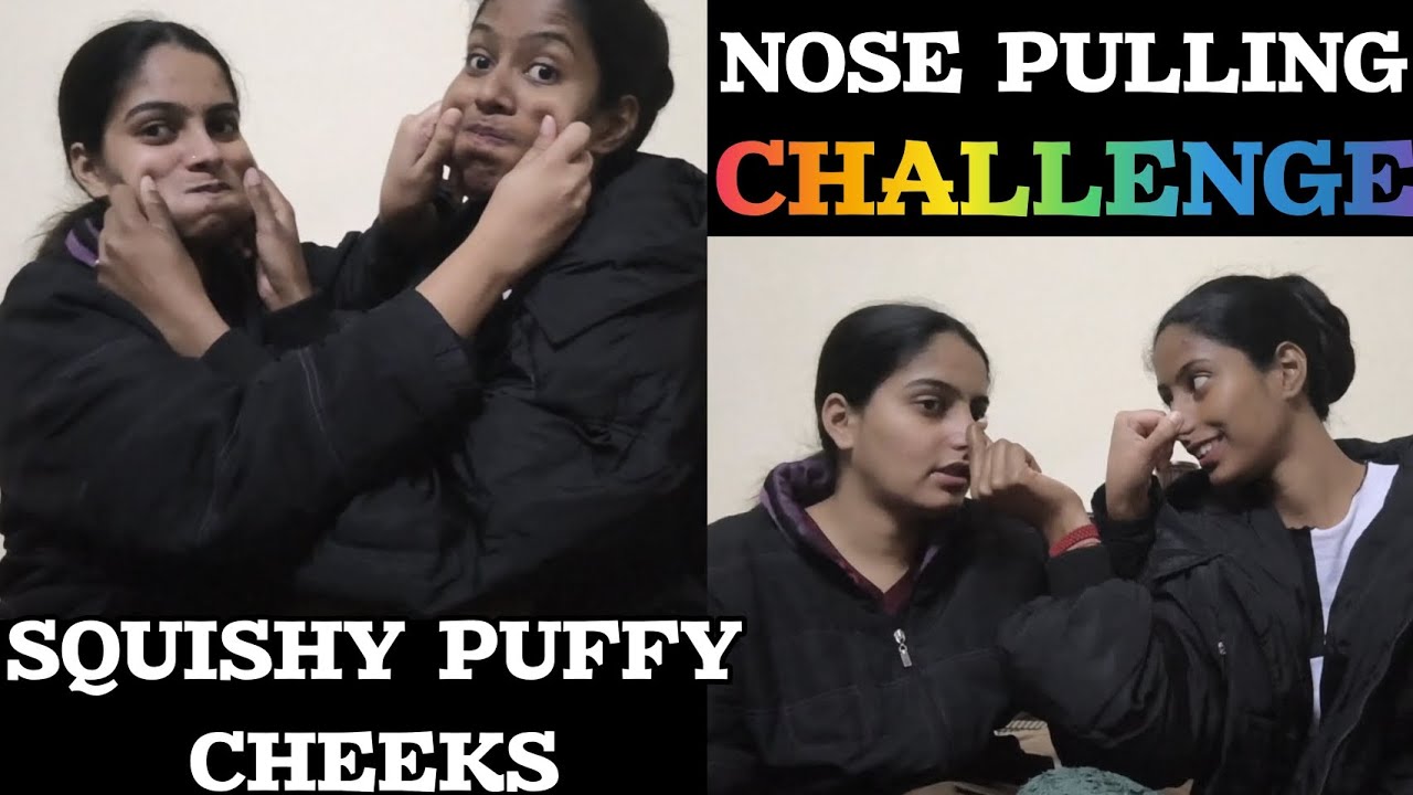 nose pulling and squishy puffy cheeks challenge with sister🤣🤣