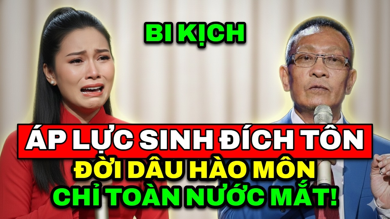 TÂM SỰ CÙNG VĂN SÂM - Bi kịch làm dâu nhà hào môn chỉ vì áp lực bằng được đích tôn nối dõi.