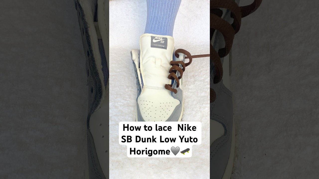 How to lace Nike SB Dunk Low Yuto Horigome #viralvideo #vibes #foryou #lace #shoelace #shoes #nike