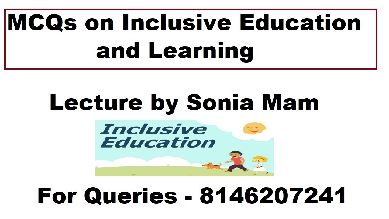 MCQS ON INCLUSIVE EDUCATION AND LEARNING DISABILITIES